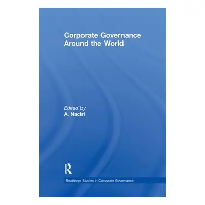 "Corporate Governance Around the World" - "" ("Naciri Ahmed")