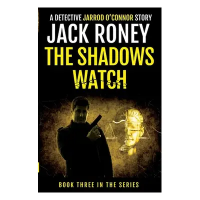 "The Shadows Watch" - "" ("Roney Jack")