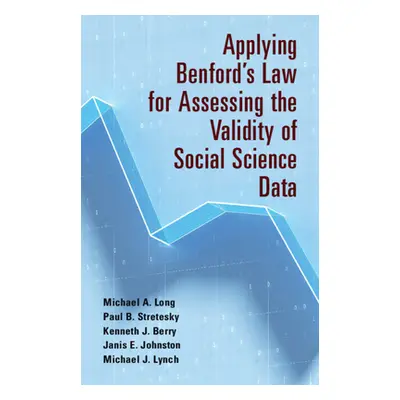 "Applying Benford's Law for Assessing the Validity of Social Science Data" - "" ("Long Michael A