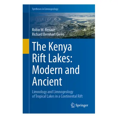 "The Kenya Rift Lakes: Modern and Ancient: Limnology and Limnogeology of Tropical Lakes in a Con