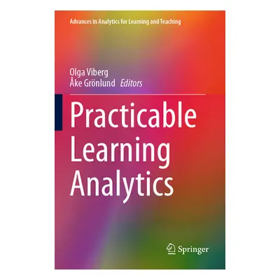 "Practicable Learning Analytics" - "" ("Viberg Olga")