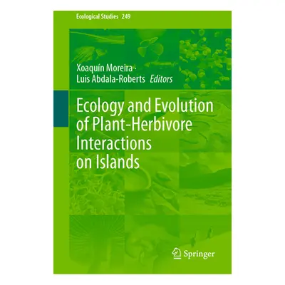 "Ecology and Evolution of Plant-Herbivore Interactions on Islands" - "" ("Moreira Xoaqun")