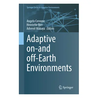 "Adaptive On- And Off-Earth Environments" - "" ("Cervone Angelo")