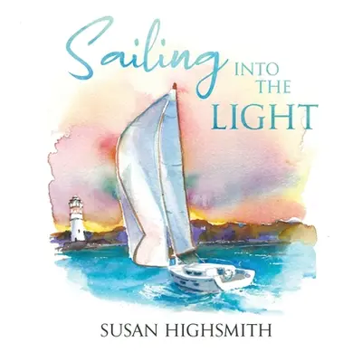 "Sailing into the Light" - "" ("Highsmith Susan")