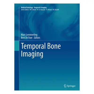 "Temporal Bone Imaging" - "" ("Lemmerling Marc")