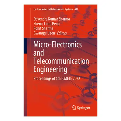 "Micro-Electronics and Telecommunication Engineering: Proceedings of 6th Icmete 2022" - "" ("Sha