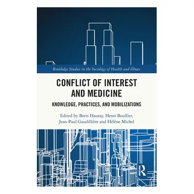 "Conflict of Interest and Medicine: Knowledge, Practices, and Mobilizations" - "" ("Hauray Boris