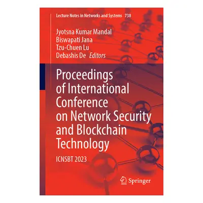 "Proceedings of International Conference on Network Security and Blockchain Technology: Icnsbt 2