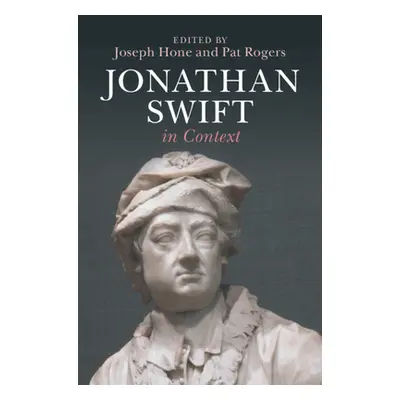 "Jonathan Swift in Context" - "" ("Hone Joseph")