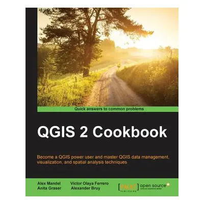 "QGIS 2 Cookbook" - "" ("Mandel Alex")