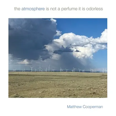 "The atmosphere is not a perfume it is odorless" - "" ("Cooperman Matthew")