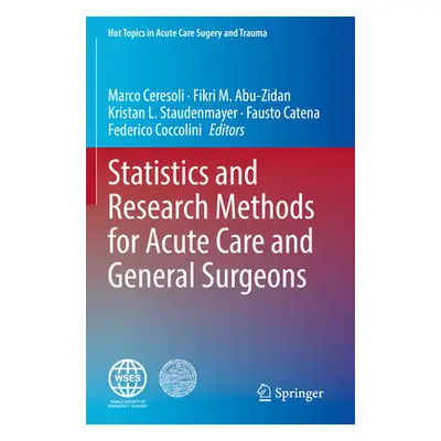 "Statistics and Research Methods for Acute Care and General Surgeons" - "" ("Ceresoli Marco")