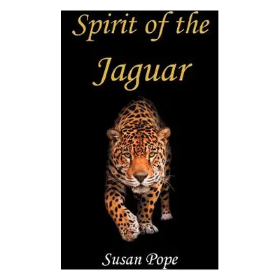 "Spirit of the Jaguar" - "" ("Pope Susan")