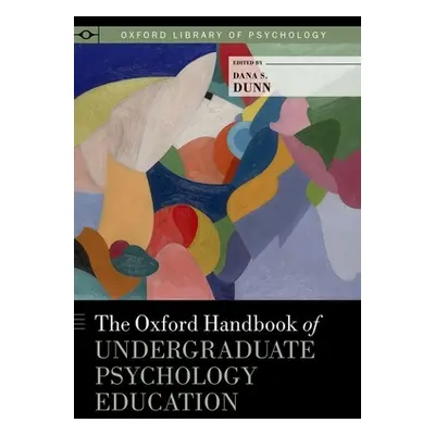 "The Oxford Handbook of Undergraduate Psychology Education" - "" ("Dunn Dana S.")