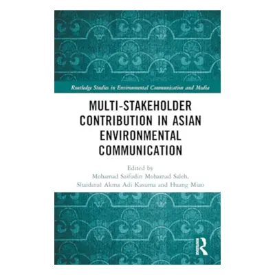 "Multi-Stakeholder Contribution in Asian Environmental Communication" - "" ("Saleh Mohamad Saifu