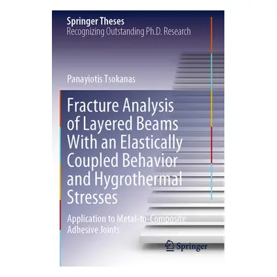 "Fracture Analysis of Layered Beams with an Elastically Coupled Behavior and Hygrothermal Stress