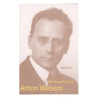 "The Atonal Music of Anton Webern" - "" ("Forte Allen")