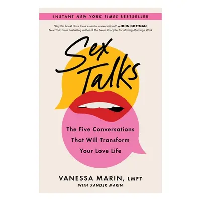 "Sex Talks: The Five Conversations That Will Transform Your Love Life" - "" ("Marin Vanessa")