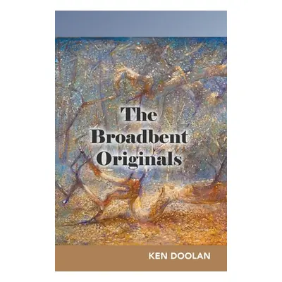 "The Broadbent Originals" - "" ("Doolan Ken")