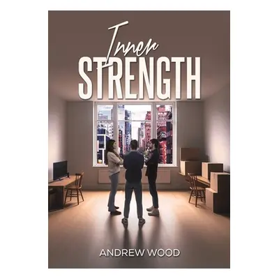 "Inner Strength" - "" ("Wood Andrew")