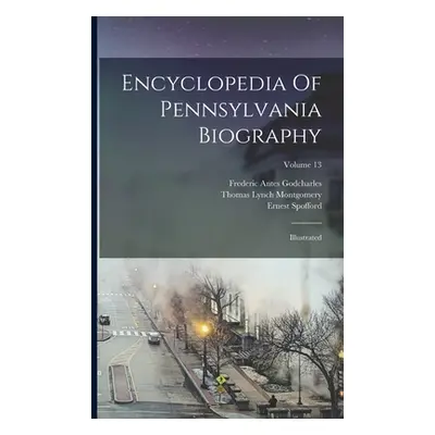 "Encyclopedia Of Pennsylvania Biography: Illustrated; Volume 13" - "" ("Jordan John Woolf")