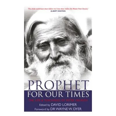 Prophet for Our Times - The Life & Teachings of Peter Deunov (Lorimer David)