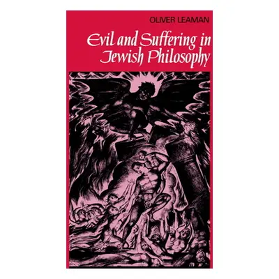 "Evil and Suffering in Jewish Philosophy" - "" ("Leaman Oliver")