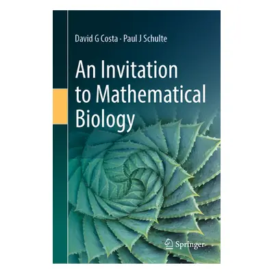 "An Invitation to Mathematical Biology" - "" ("Costa David G.")