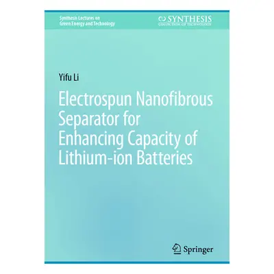 "Electrospun Nanofibrous Separator for Enhancing Capacity of Lithium-Ion Batteries" - "" ("Li Yi