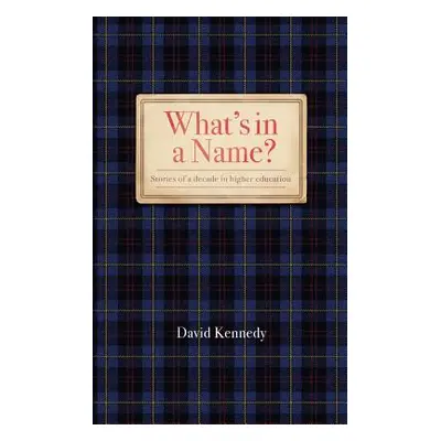 "What's in a Name?" - "" ("Kennedy David")