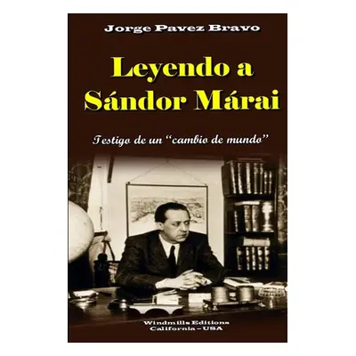 "Leyendo a Sndor Mrai" - "" ("Pavez Bravo Jorge")