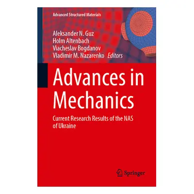 "Advances in Mechanics: Current Research Results of the NAS of Ukraine" - "" ("Guz Aleksander N.