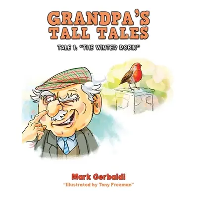 "Grandpa's Tall Tales" - "" ("Gerbaldi Mark")