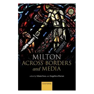 "Milton Across Borders and Media" - "" ("Issa Islam")