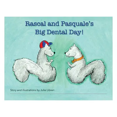 "Rascal and Pasquale's Big Dental Day!" - "" ("Libreri Julie")