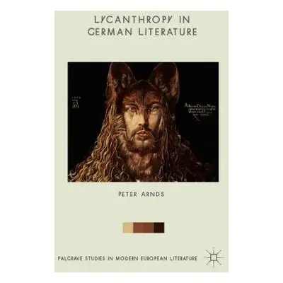 "Lycanthropy in German Literature" - "" ("Arnds Peter")