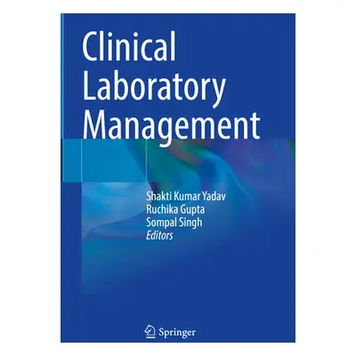 "Clinical Laboratory Management" - "" ("Yadav Shakti Kumar")