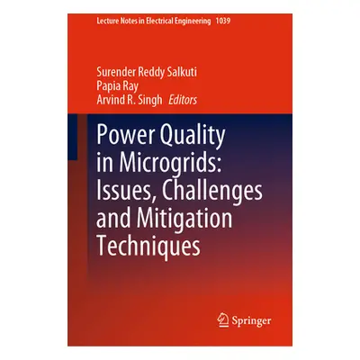 "Power Quality in Microgrids: Issues, Challenges and Mitigation Techniques" - "" ("Salkuti Suren