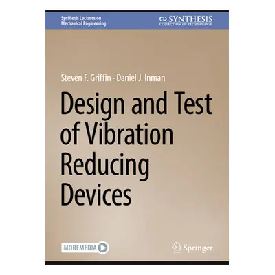 "Design and Test of Dynamic Vibration Absorbers" - "" ("Griffin Steven F.")