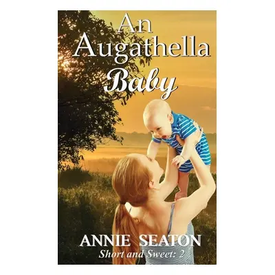 "An Augathella Baby" - "" ("Seaton Annie")