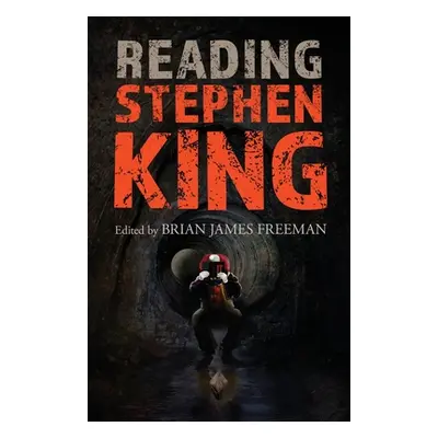 "Reading Stephen King" - "" ("Freeman Brian James")