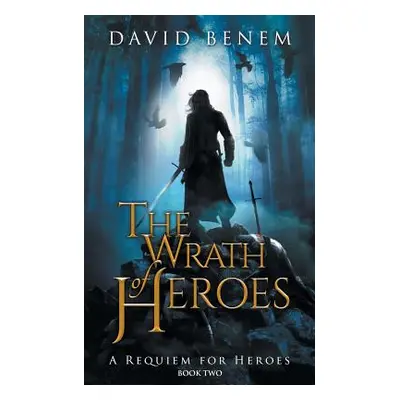 "The Wrath of Heroes" - "" ("Benem David")