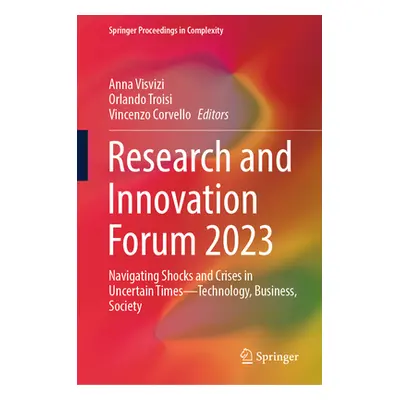 "Research and Innovation Forum 2023: Navigating Shocks and Crises in Uncertain Times--Technology