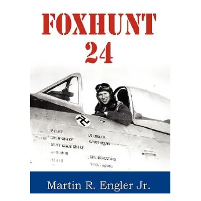 "Foxhunt 24" - "" ("Engler Martin R. Jr.")