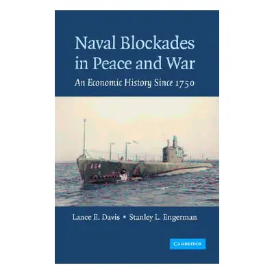 "Naval Blockades in Peace and War" - "" ("Davis Lance E.")