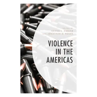 "Violence in the Americas" - "" ("Rosen Jonathan D.")