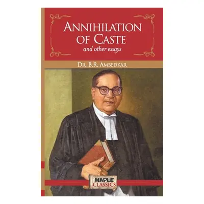 "Annihilation of Caste and Other Essays" - "" ("Ambedkar B. R.")