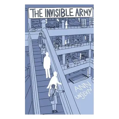 "The Invisible Army" - "" ("Unseen Ann")