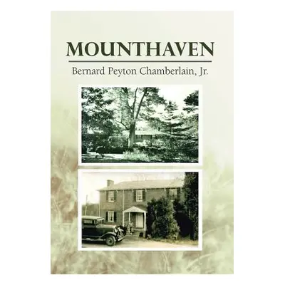 "Mounthaven" - "" ("Chamberlain Bernard Peyton Jr.")