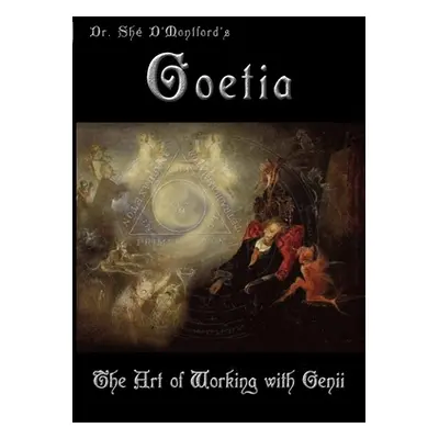 "Goetia - The Art of Working With Genii" - "" ("D'Montford Sh")